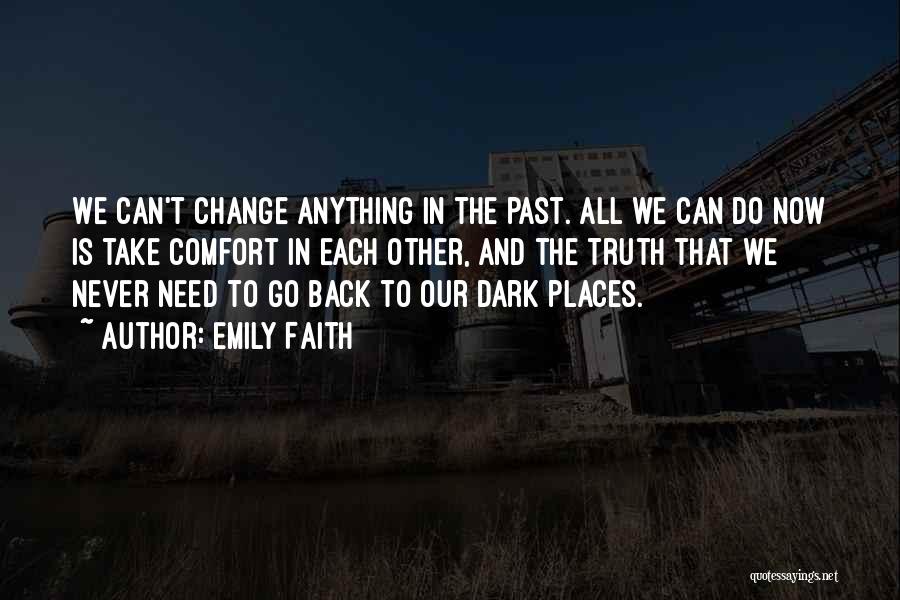 Can Truth Change Quotes By Emily Faith