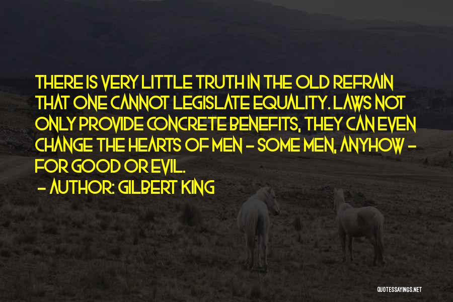 Can Truth Change Quotes By Gilbert King