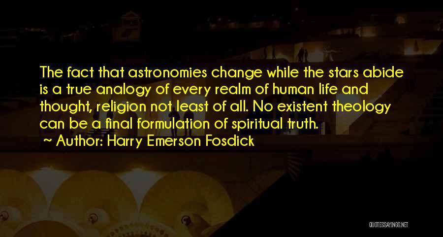 Can Truth Change Quotes By Harry Emerson Fosdick