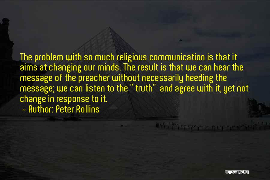 Can Truth Change Quotes By Peter Rollins