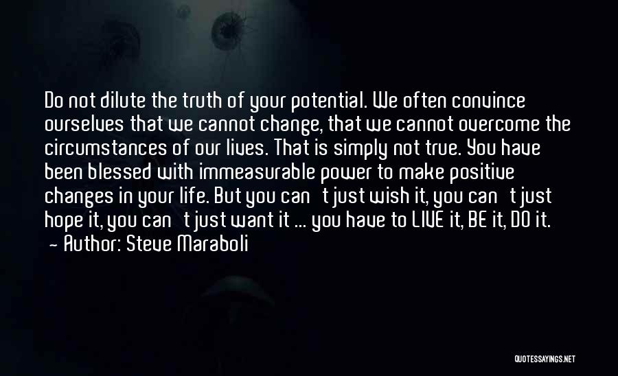 Can Truth Change Quotes By Steve Maraboli