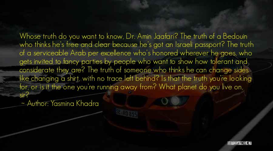 Can Truth Change Quotes By Yasmina Khadra