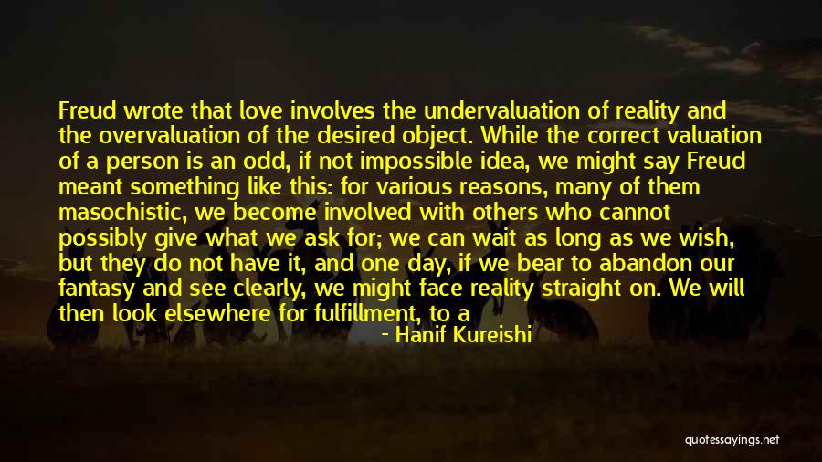 Can Wait To See You My Love Quotes By Hanif Kureishi