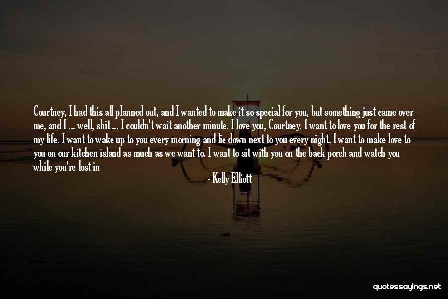 Can Wait To See You My Love Quotes By Kelly Elliott