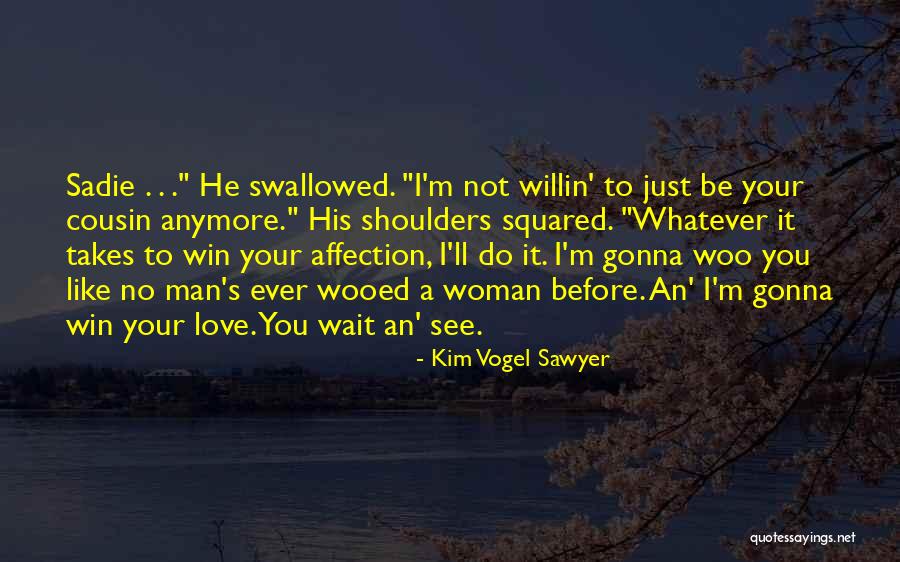 Can Wait To See You My Love Quotes By Kim Vogel Sawyer