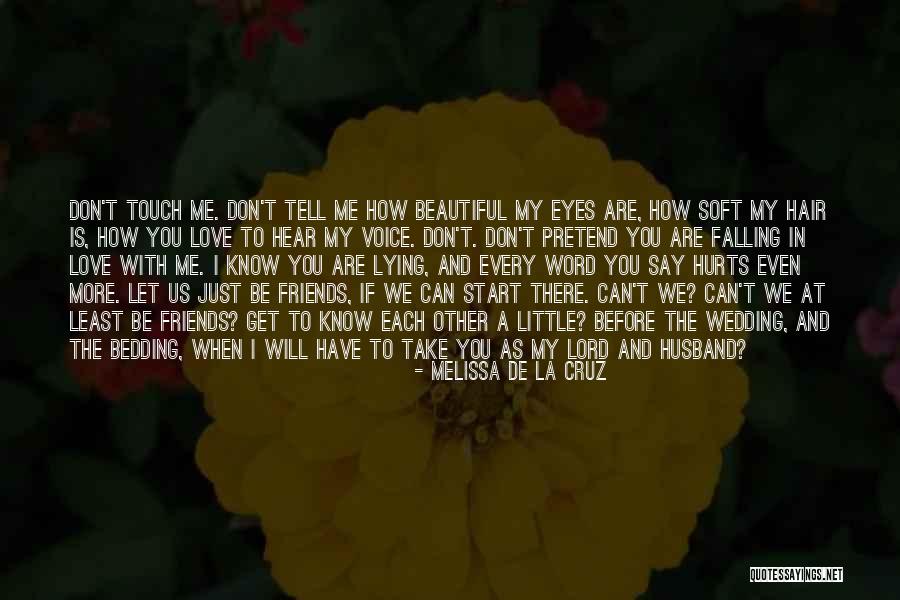 Can We At Least Be Friends Quotes By Melissa De La Cruz