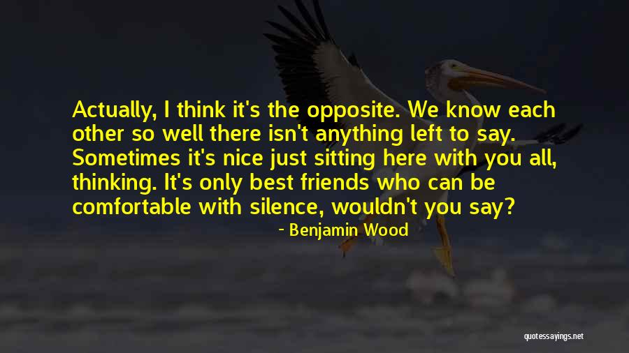 Can We Be Best Friends Quotes By Benjamin Wood