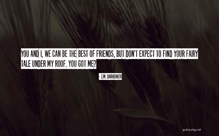 Can We Be Best Friends Quotes By J.M. Darhower