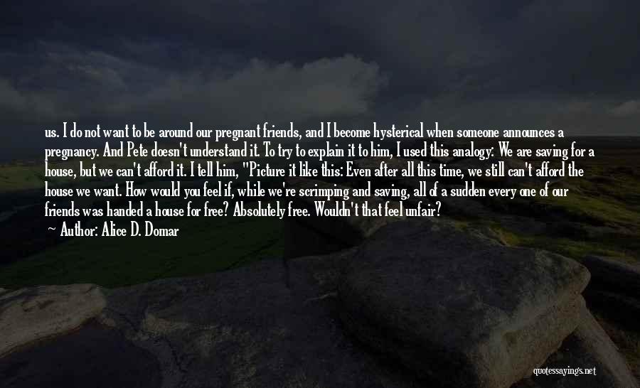 Can We Be Friends Quotes By Alice D. Domar