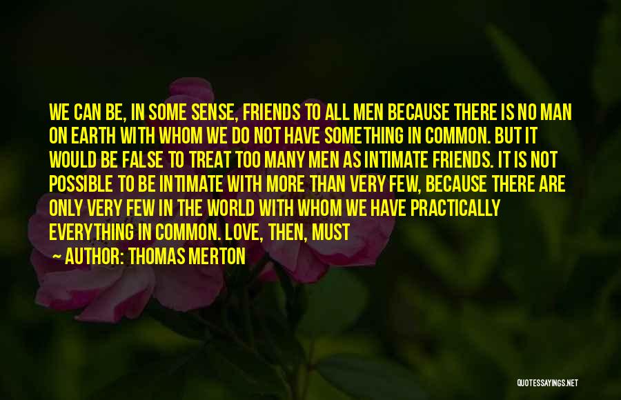 Can We Be More Than Friends Quotes By Thomas Merton