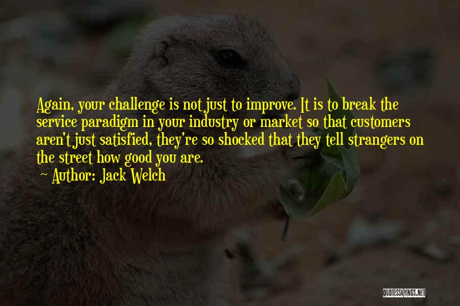 Can We Be Strangers Again Quotes By Jack Welch