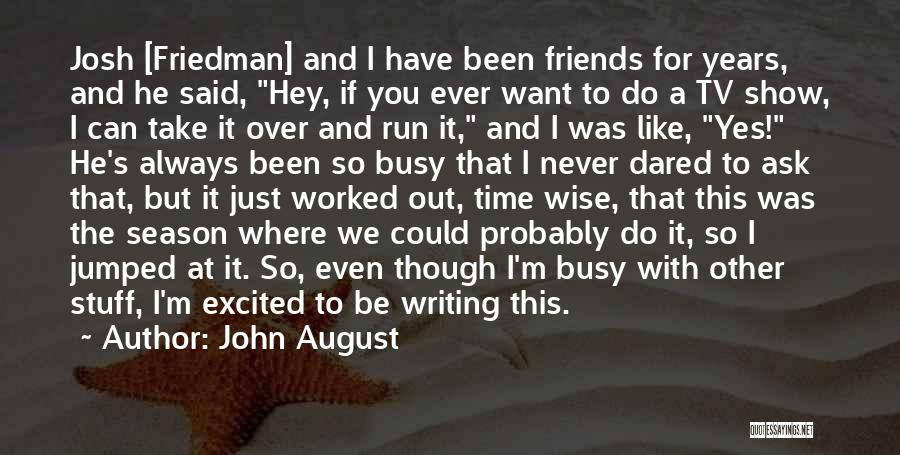 Can We Just Friends Quotes By John August