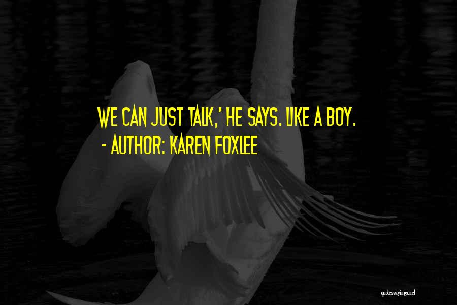 Can We Just Talk Quotes By Karen Foxlee