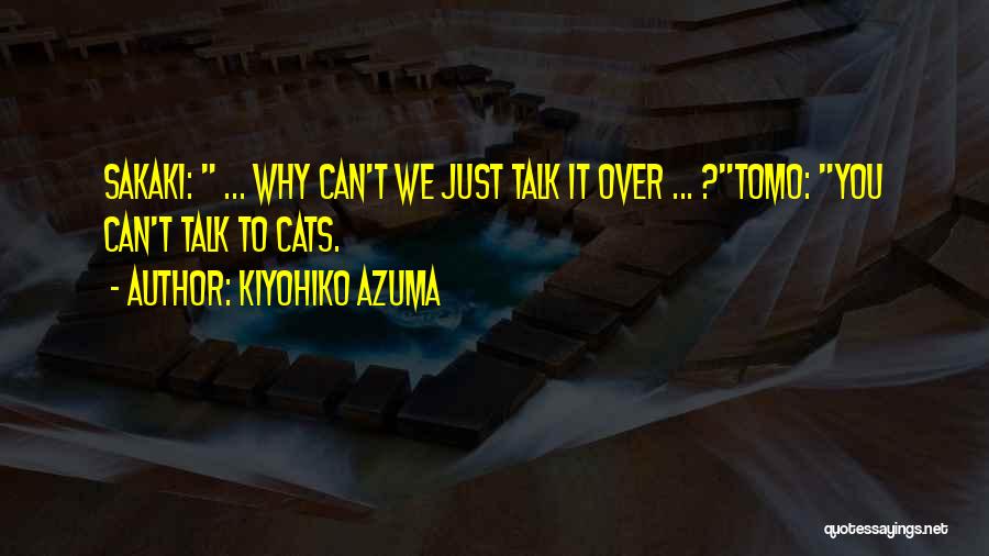 Can We Just Talk Quotes By Kiyohiko Azuma