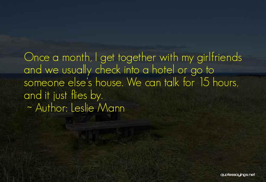Can We Just Talk Quotes By Leslie Mann