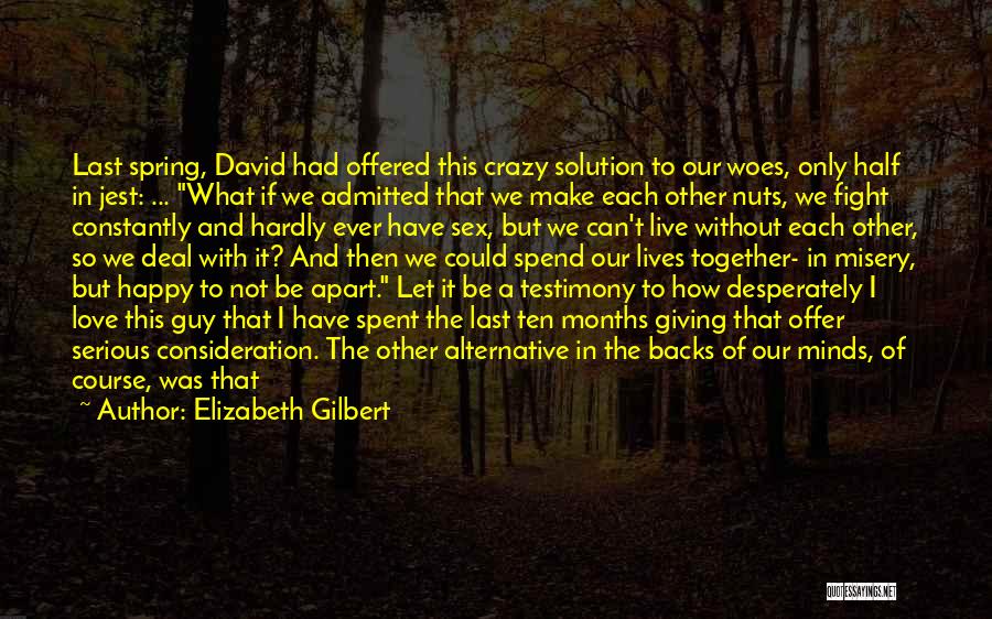 Can We Last Quotes By Elizabeth Gilbert