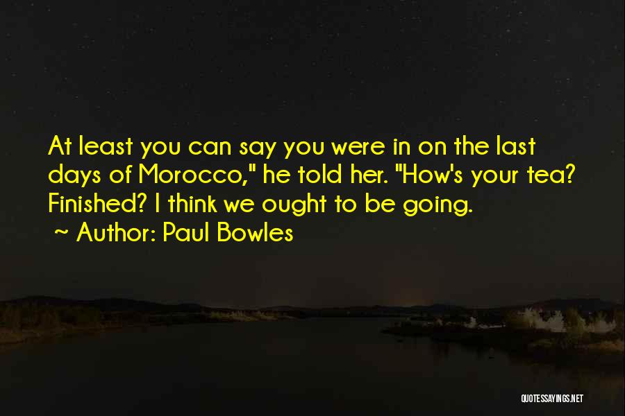 Can We Last Quotes By Paul Bowles