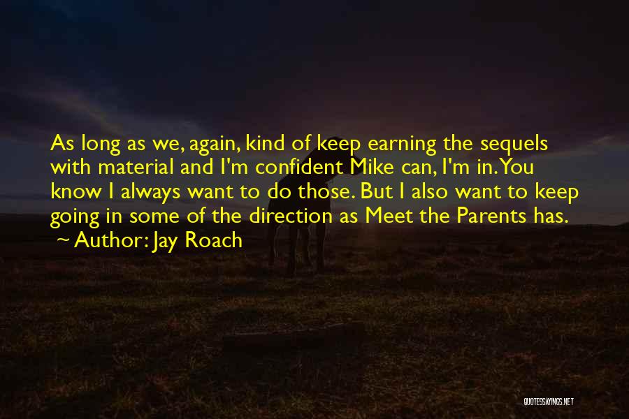 Can We Meet Again Quotes By Jay Roach