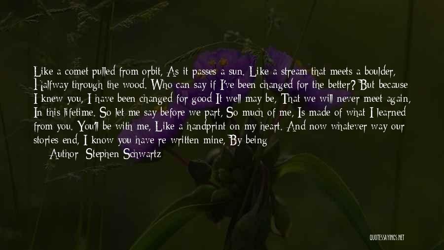 Can We Meet Again Quotes By Stephen Schwartz