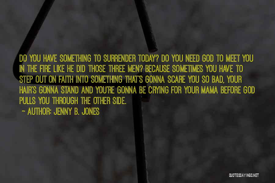 Can We Meet Today Quotes By Jenny B. Jones