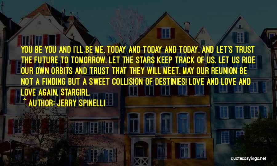 Can We Meet Today Quotes By Jerry Spinelli