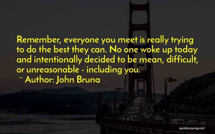 Can We Meet Today Quotes By John Bruna