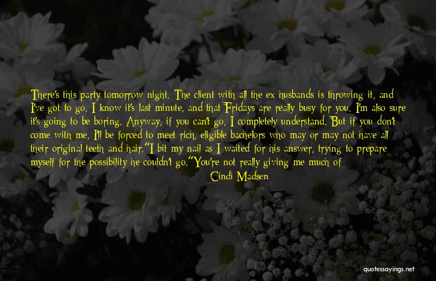 Can We Meet Tomorrow Quotes By Cindi Madsen