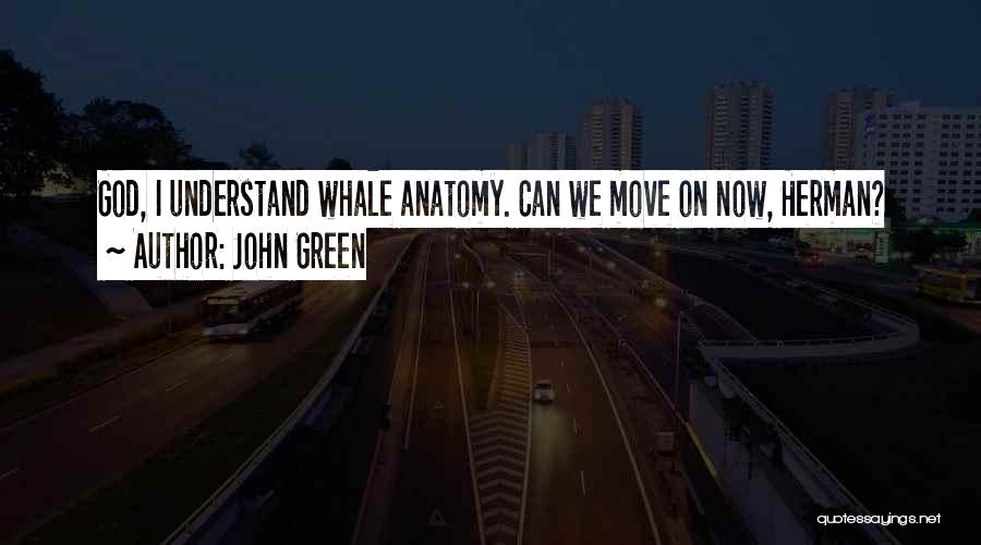 Can We Move On Quotes By John Green