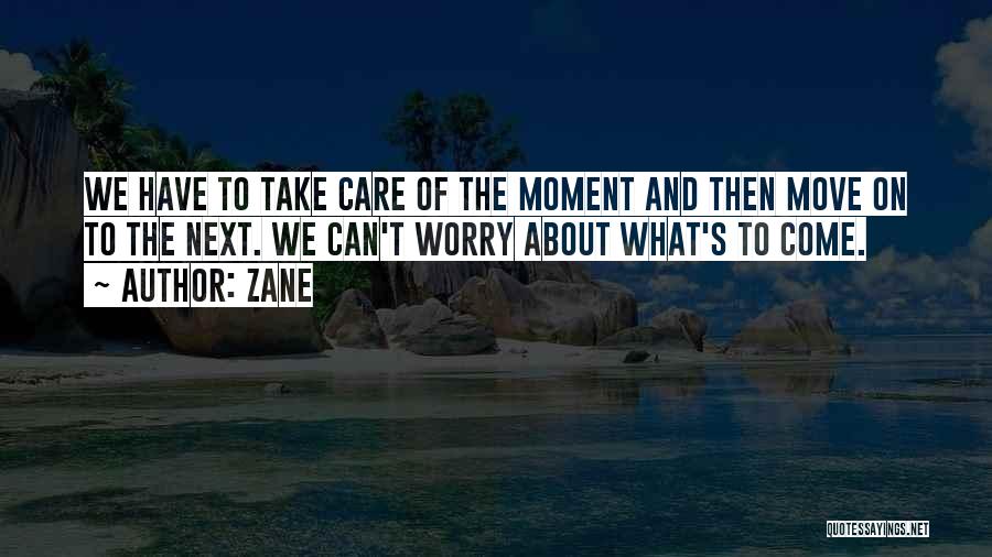 Can We Move On Quotes By Zane