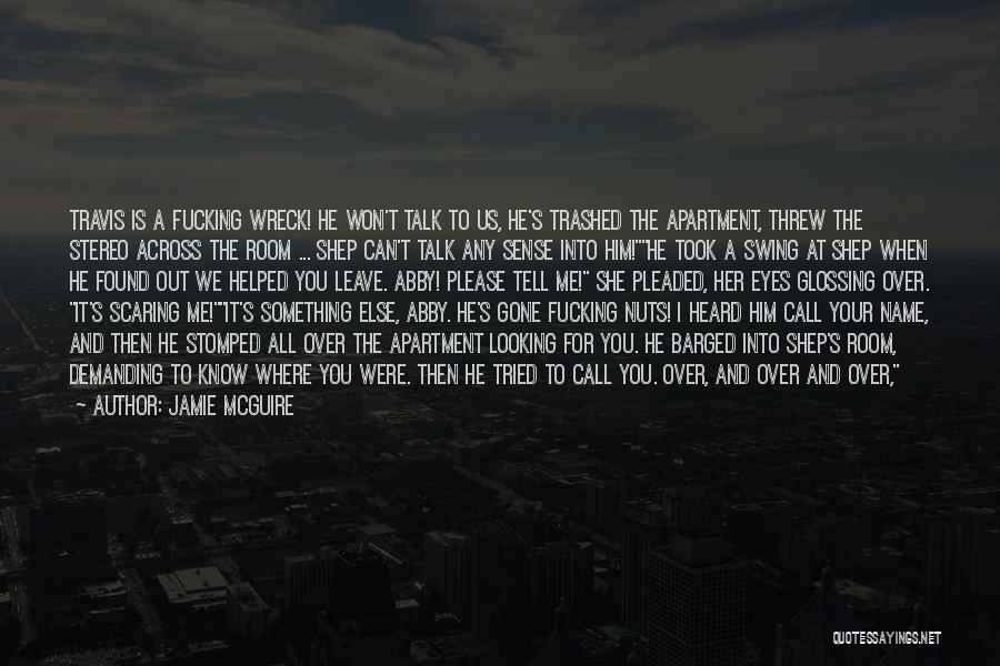 Can We Please Talk Quotes By Jamie McGuire