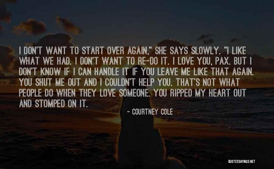 Can We Start Over Again Love Quotes By Courtney Cole