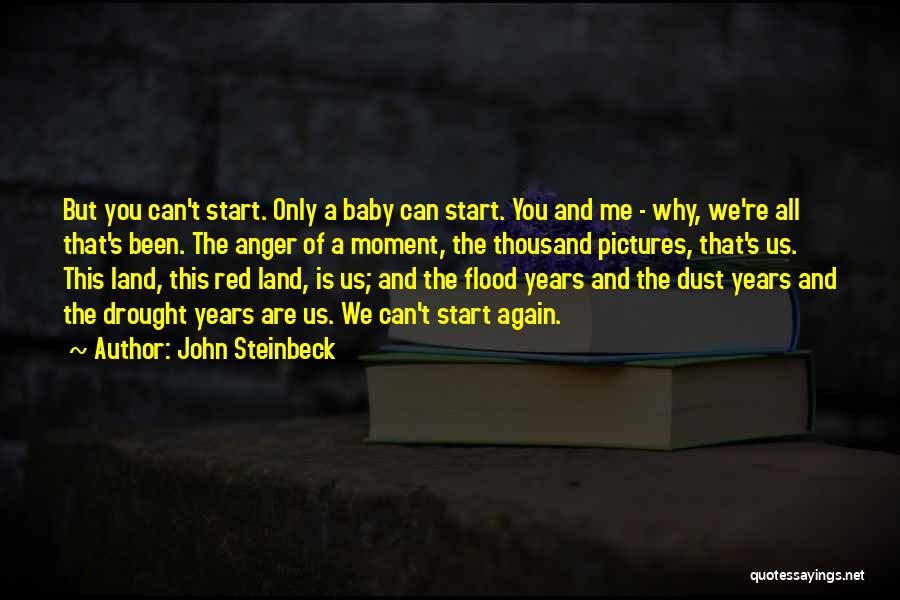 Can We Start Over Again Quotes By John Steinbeck