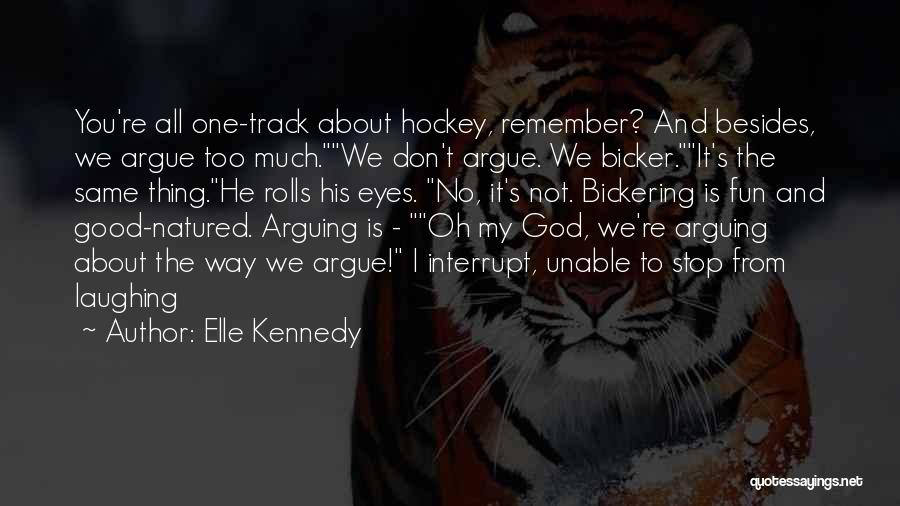 Can We Stop Arguing Quotes By Elle Kennedy