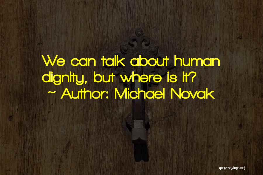 Can We Talk Quotes By Michael Novak