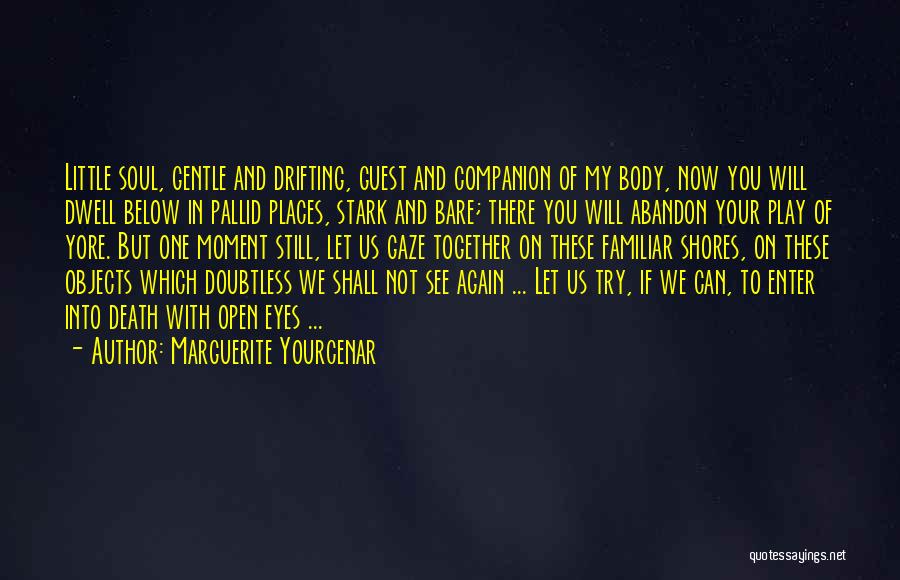 Can We Try Again Quotes By Marguerite Yourcenar