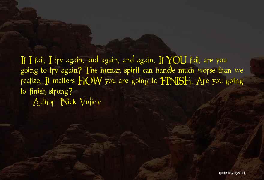Can We Try Again Quotes By Nick Vujicic