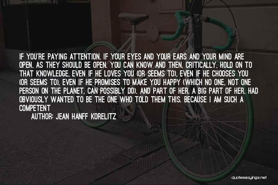 Can You Be The One Quotes By Jean Hanff Korelitz