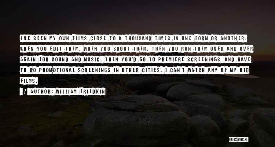 Can You Edit Quotes By William Friedkin