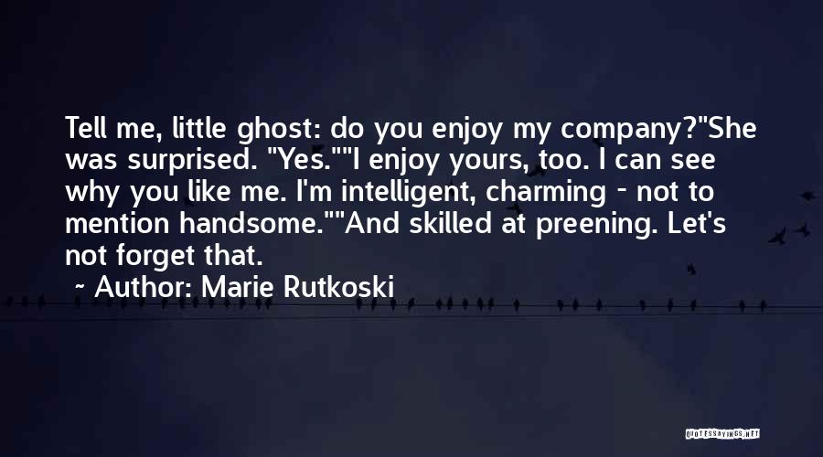 Can You Forget Me Quotes By Marie Rutkoski