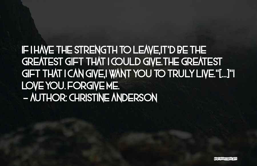 Can You Forgive Me Quotes By Christine Anderson