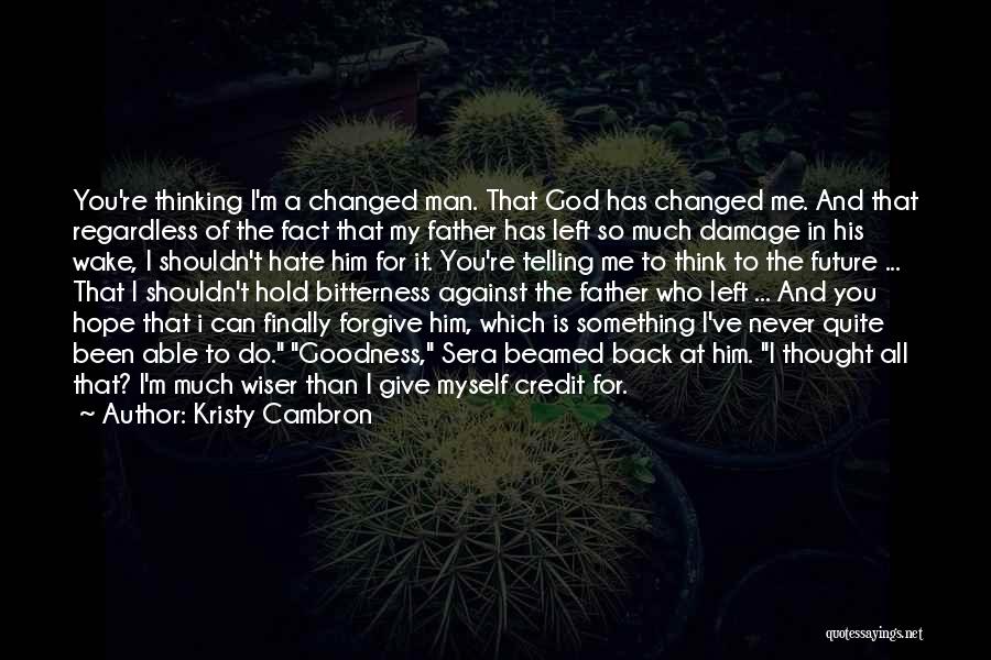 Can You Forgive Me Quotes By Kristy Cambron