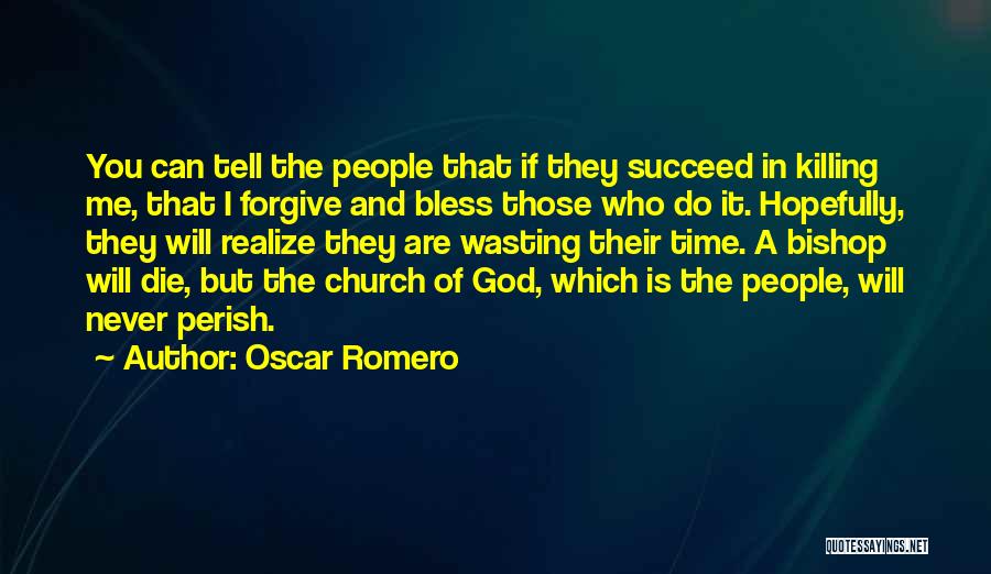 Can You Forgive Me Quotes By Oscar Romero