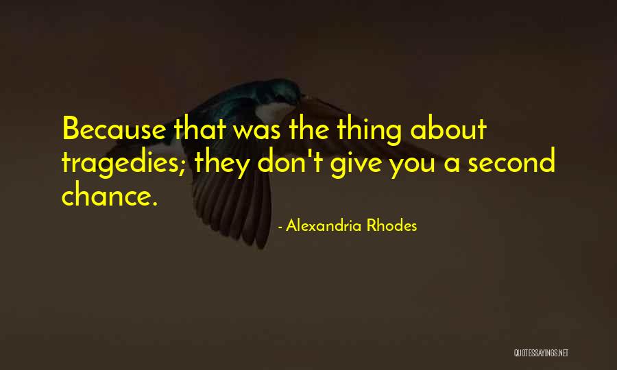 Can You Give Me A Second Chance Quotes By Alexandria Rhodes