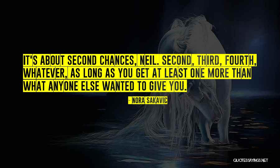 Can You Give Me A Second Chance Quotes By Nora Sakavic