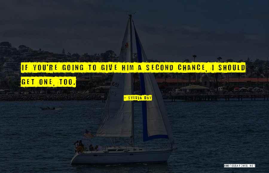 Can You Give Me A Second Chance Quotes By Sylvia Day