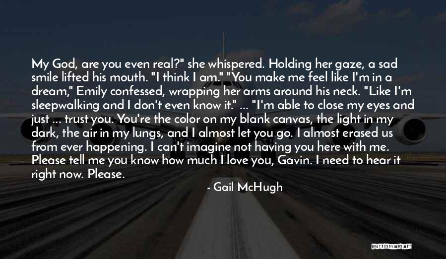 Can You Hear Me Now Quotes By Gail McHugh