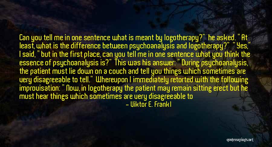 Can You Hear Me Now Quotes By Viktor E. Frankl