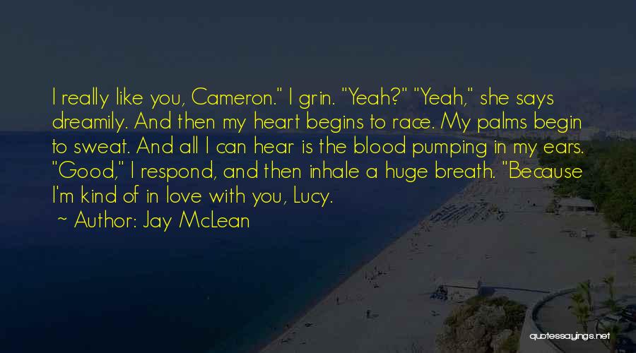 Can You Hear My Heart Quotes By Jay McLean