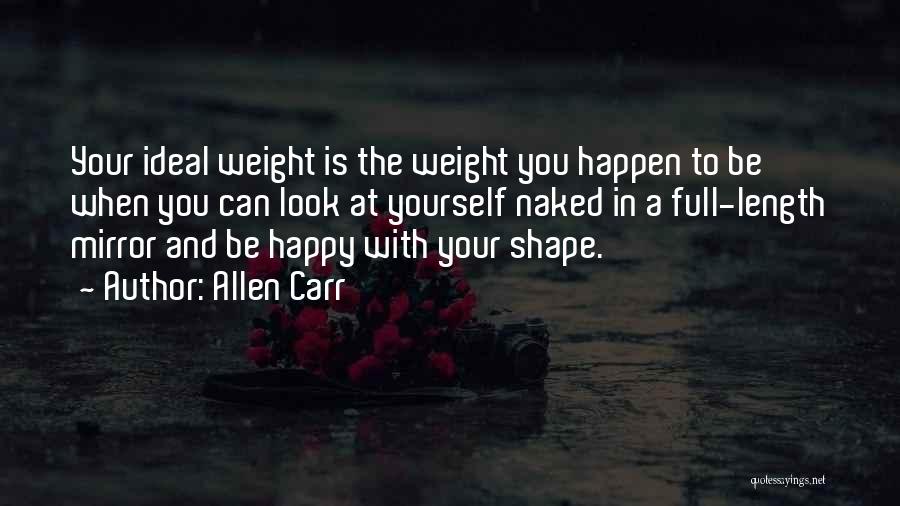 Can You Look Yourself In The Mirror Quotes By Allen Carr