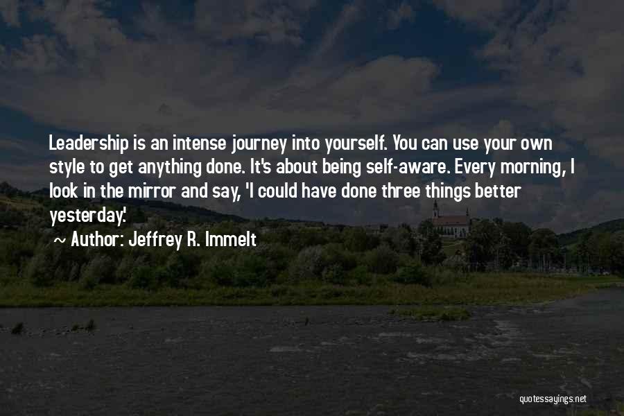 Can You Look Yourself In The Mirror Quotes By Jeffrey R. Immelt